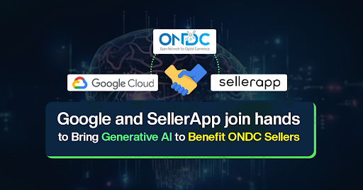 Google SellerApp partnership ONDC